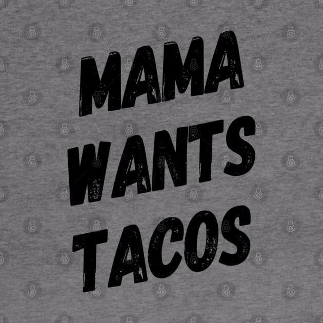 Mama Wants Tacos | Taco Lover Shirt | Funny Mom Shirt | by DesignsbyZazz